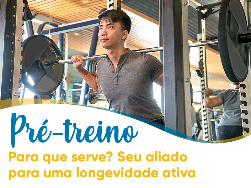Para que serve o Pr�-Treino? Seu aliado para uma longevidade ativa